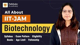 All about IIT-JAM #Biotechnology | Syllabus | Exam Pattern | Eligibility | Books | Fellowship