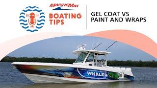 Gel Coat vs Paint and Wraps | Boating Tips