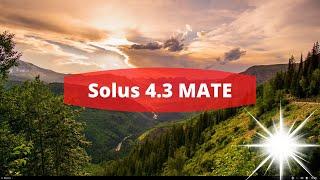 Solus 4.3 MATE 1.24.1 — Everything You Ever Wanted to Know About Solus 4.3 but Were Afraid to Ask ️