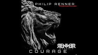 Renner Worship - Courage- Feat. Philip Renner  (Official Lyric Video)