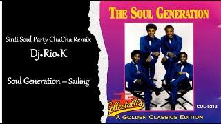 Sinti Soul ChaCha Dj Rio K Remix - Soul Generation - Sailing