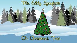 Oh Christmas Tree - Mr Eddy Spaghetti | Children's Christmas Song | Kids Christmas Song