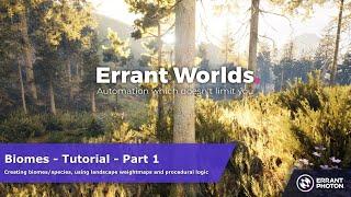 Errant Worlds - Biomes - Tutorial - Part 1 (Updated) - Creating biomes/species, using weightmaps