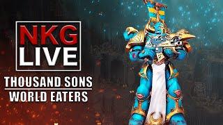 Thousand Sons vs World Eaters - Warhammer 40K Battle Report | NKG Live