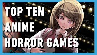 Top 10 Best Anime Horror Games