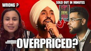 DILJIT DOSANJH INDIA CONCERT IS OVERPRICED?