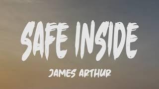 James Arthur - Safe Inside (Lyrics)