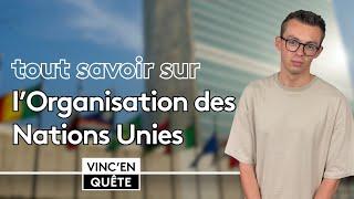 Tout savoir sur LES NATIONS UNIES  Trois minutes pour comprendre l’ONU