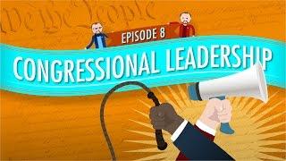 Congressional Leadership: Crash Course Government and Politics #8