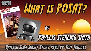 What is POSAT? by Phyllis Sterling Smith Vintage SciFi Short Story Audiobook human voice sleepstory