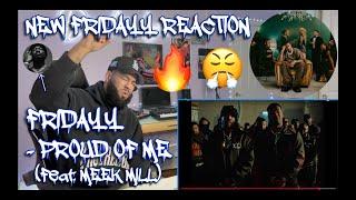 THIS IS THE MEEK WE NEEDED! | Fridayy - Proud Of Me Feat. Meek Mill (Official Video) [REACTION!!!]