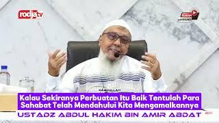 Laukana Khoiron Lasabaquna Ilaihi 2 | Ustadz Abdul Hakim bin Amir Abdat