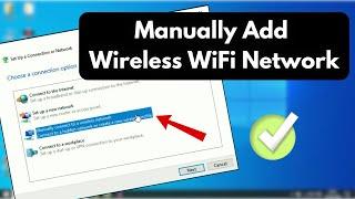 How to Manually Add Wireless WiFi Network in Windows 10 [in 2024]