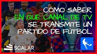 Cómo SABER que CANAL DE TV pasa UN PARTIDO de FÚTBOL (CHAMPIONS, PREMIER, LALIGA, LIBERTADORES, etc)