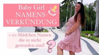  NAMENSVERKÜNDUNG! & Top 10 MÄDCHEN Namen die es NICHT geworden sind! 