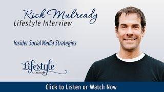 Kris Gilbertson Lifestyle Academy l Insider Social Media Strategies w/ Rick Mulready