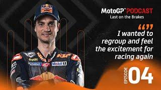 Last on the Brakes with Dani Pedrosa ️ | MotoGP™ Podcast