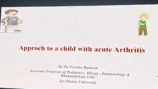 Approach to a Child with Acute Arthritis Prof Nesrine Radwan