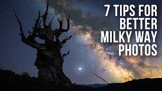 7 Ways to Take Better Milky Way Photos in 2023