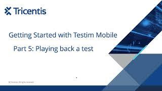 Testim mobile PartV - Playing back a test