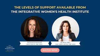 The Levels of Support Available from The Integrative Women's Health Institute