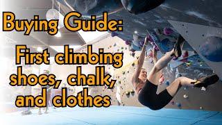 Buying your first indoor climbing gear