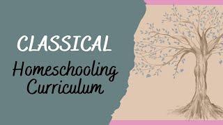 CLASSICAL HOMESCHOOLING CURRICULUM | Popular Homeschool Curriculum Picks for a Classical Education