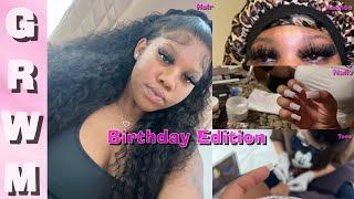 GRWM : 21$t Birthday Edition || Lashes , Nails , Hair , Toes ||