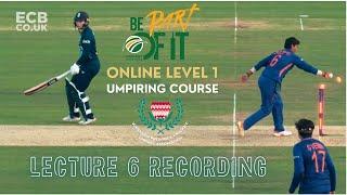 Cricket South Africa Level 1 Umpiring Course  Lecture 6