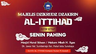 Majelis Wirid Dzikrudz Dzakirin AL-ITTIHAD | SENIN PAHING | Jawar - Pakal - Surabaya