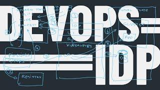 DevOps MUST Build Internal Developer Platform (IDP)