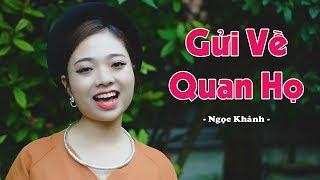 Gửi Về Quan Họ - Hay Đến Mê Mẩn - Ngọc Khánh