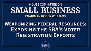 Weaponizing Federal Resources: Exposing the SBA’s Voter Registration Efforts