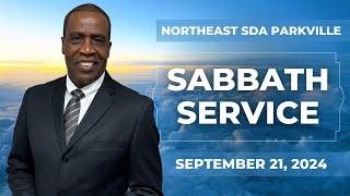 “Northeast SDA Church Sabbath School & Divine Service | September 21, 2024 |