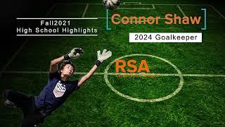 Connor Shaw, 2024 GK, Fall 2021 HS Highlights