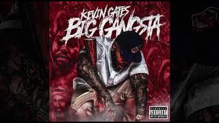 Kevin Gates - Big Gangsta [Official Audio]