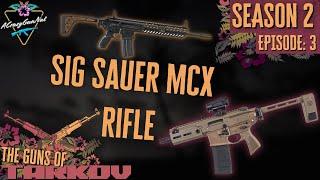 Guns Of Tarkov | Sig Sauer MCX Rifle | S2:E3