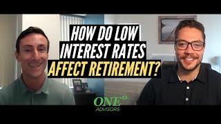 How Do Low Interest Rates Affect Retirement?