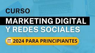 Marketing Digital y Redes sociales - Curso Gratis 2024 para Iniciantes (Principiantes)