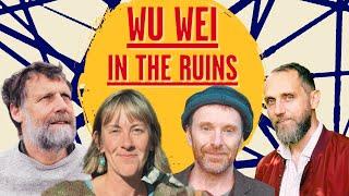 Dougald Hine, Alastair McIntosh, Caroline Ross & Dougie Strang – Wu Wei in the Ruins