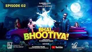 Bhai...Bhootiya | Episode 02 | Glamora Films | Starring Mahsam Raza, Naveed Raza and Aadi