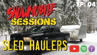 Snowmobile Sessions  EPISODE 4 - Trailer Talk & Hauling your Snowmobile