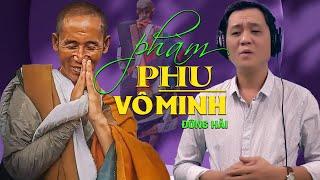 Phàm Phu Vô Minh - Ca Khúc Nói Lên Tất Cả Về Thầy Thích Minh Tuệ - Đông Hải | Giọng Ca Tỏa Sáng