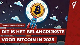 DIT IS HET BELANGRIJKSTE VOOR BITCOIN IN 2025 || CRYPTO DEZE WEEK #201