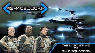 Star Wars: The Last Stand of Blue Squadron - Spacedock Short