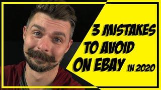 3 Beginner Mistakes to Avoid When Selling on eBay in 2020