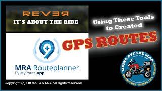 Using REVER and MRA Route Planner to Create GPS Routes