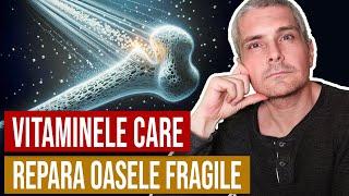 Ce vitamine repara oasele fragile si trateaza osteoporoza