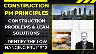 Construction Problems and Introduction to Lean Solutions, Construction PM Principles No. 42