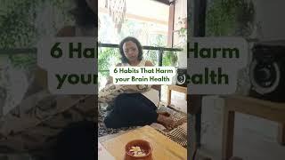 Here are 6 habits (science-backed) that harm Brain Health—for both children and adults 